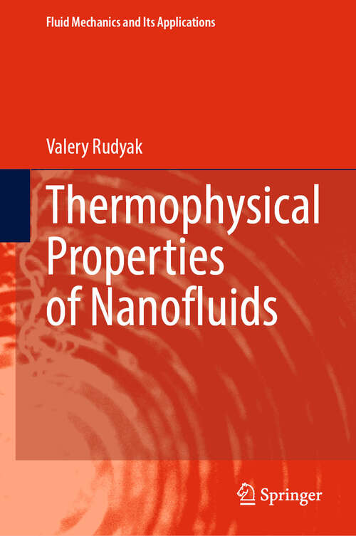 Book cover of Thermophysical Properties of Nanofluids (Fluid Mechanics and Its Applications #140)