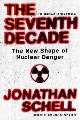 The Seventh Decade: The New Face of Nuclear Danger