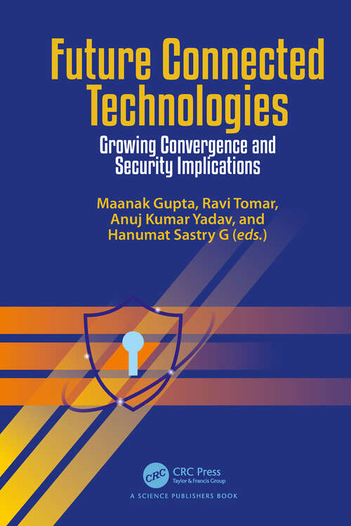 Book cover of Future Connected Technologies: Growing Convergence and Security Implications