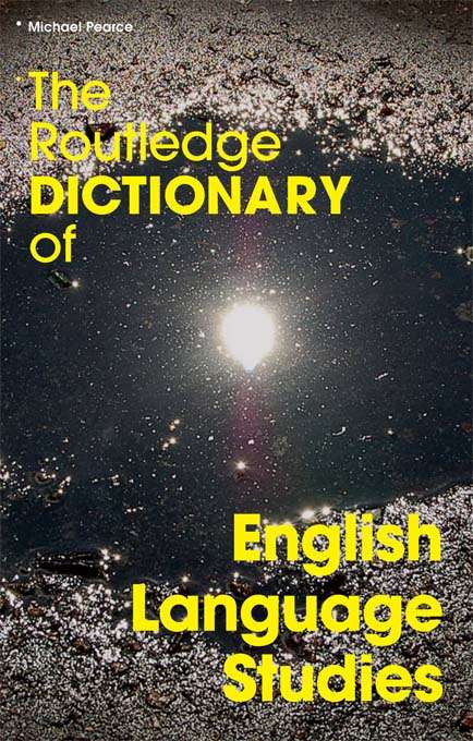 The Routledge Dictionary of English Language Studies (Routledge Dictionaries)