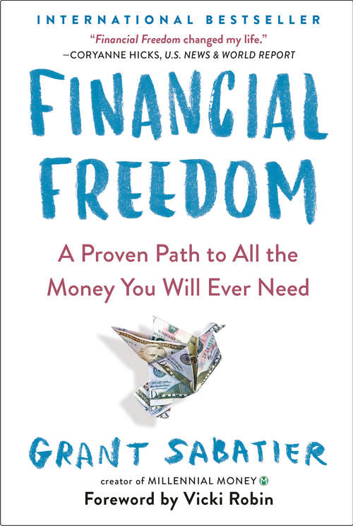 Book cover of Financial Freedom: A Proven Path to All the Money You Will Ever Need