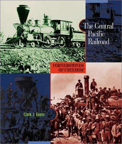 Book cover of The Central Pacific Railroad (Cornerstones of Freedom, 2nd Series)