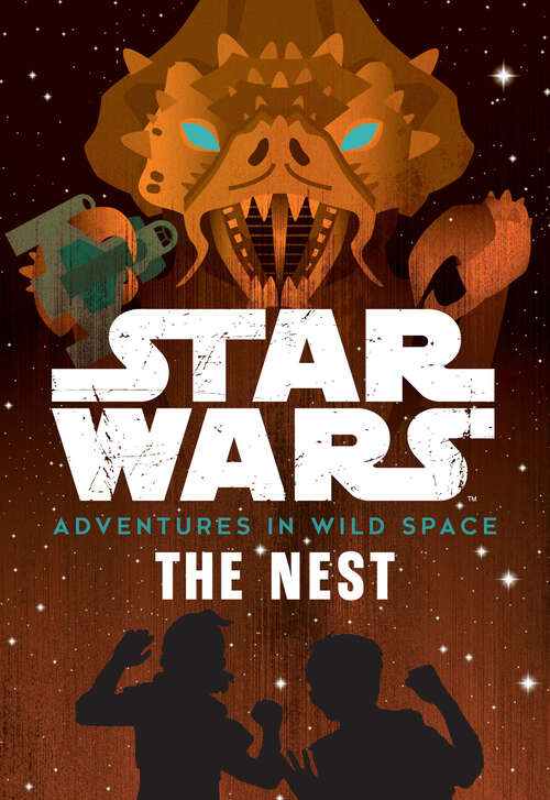 Book cover of Star Wars Adventures in Wild Space: The Nest (Adventures in Wild Space)