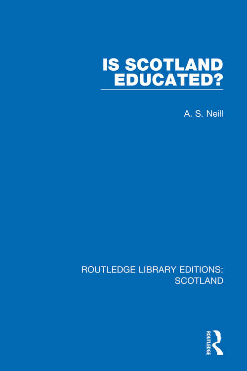 Book cover of Is Scotland Educated? (Routledge Library Editions: Scotland #21)