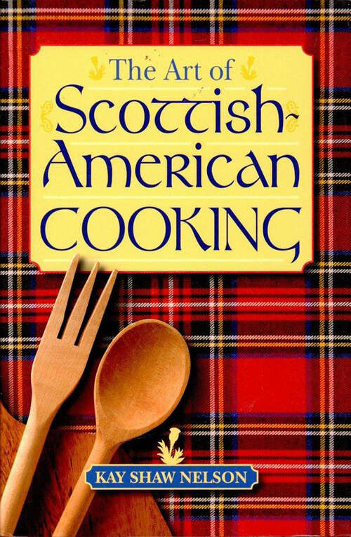 Book cover of The Art of Scottish-American Cooking