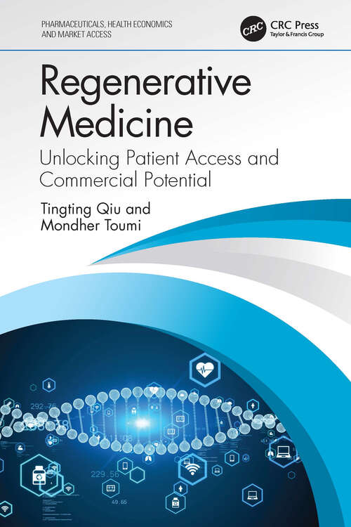 Book cover of Regenerative Medicine: Unlocking Patient Access and Commercial Potential (Pharmaceuticals, Health Economics and Market Access)