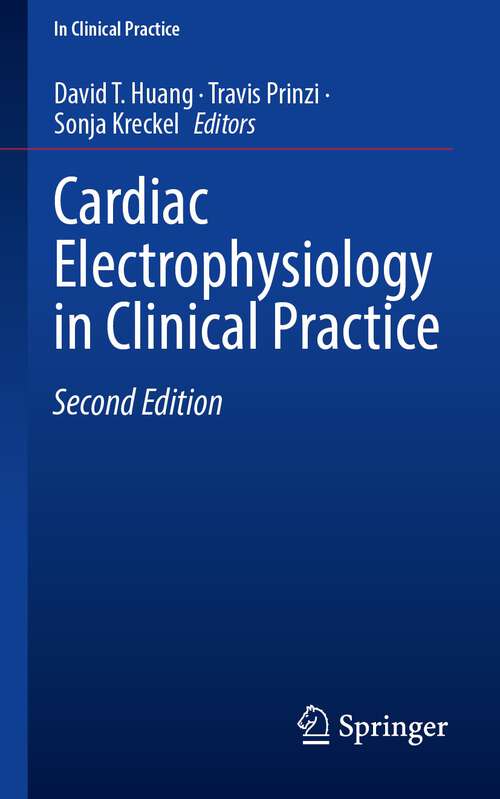 Book cover of Cardiac Electrophysiology in Clinical Practice (2nd ed. 2023) (In Clinical Practice)