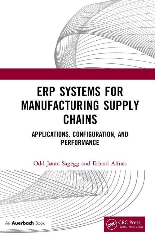 Book cover of ERP Systems for Manufacturing Supply Chains: Applications, Configuration, and Performance