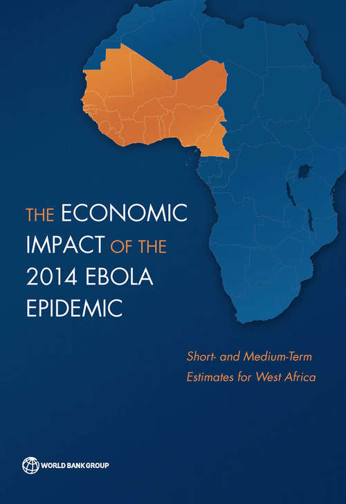 Book cover of The Economic Impact of the 2014 Ebola Epidemic