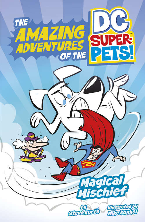 Magical Mischief (The\amazing Adventures Of The Dc Super-pets Ser.)