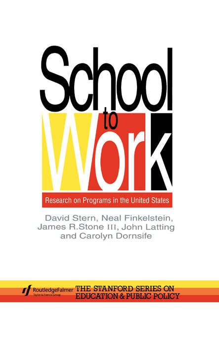 School To Work: Research On Programs In The United States (Stanford Series On Education And Public Policy Ser. #No. 17)
