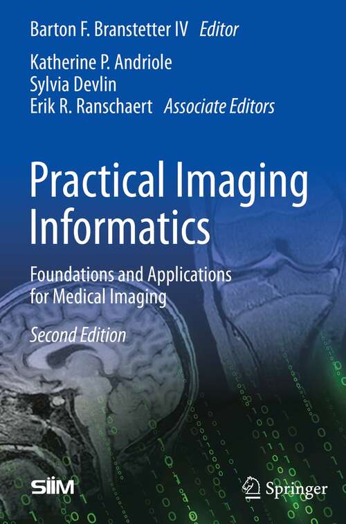 Book cover of Practical Imaging Informatics: Foundations and Applications for Medical Imaging (2nd ed. 2021)