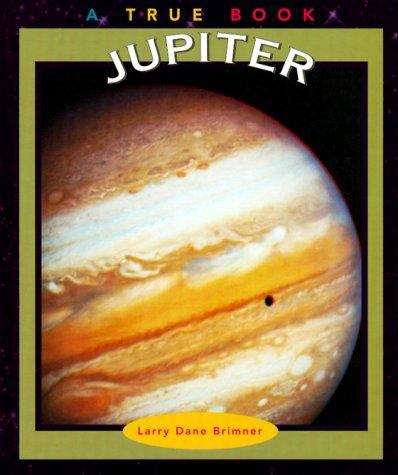 Jupiter: A True Book