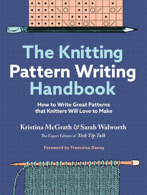 Book cover of The Knitting Pattern Writing Handbook: How to Write Great Patterns that Knitters Will Love to Make