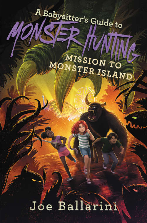Book cover of A Babysitter's Guide to Monster Hunting #3: Mission to Monster Island (Babysitter's Guide to Monsters #3)