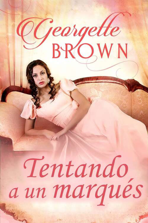 Book cover of Tentando a un marqués: Romance seductor de la regencia