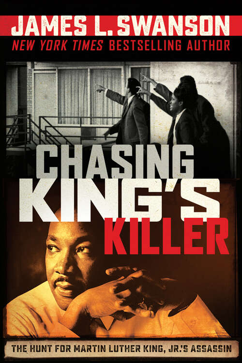 Book cover of Chasing King's Killer: The Hunt for Martin Luther King, Jr.'s Assassin