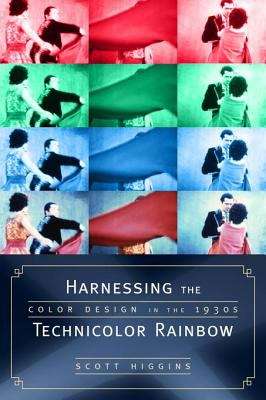 Book cover of Harnessing the Technicolor Rainbow: Color Design in the 1930s