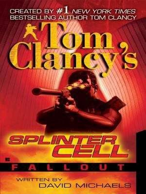 Book cover of Tom Clancy's Splinter Cell #4 (Fallout)