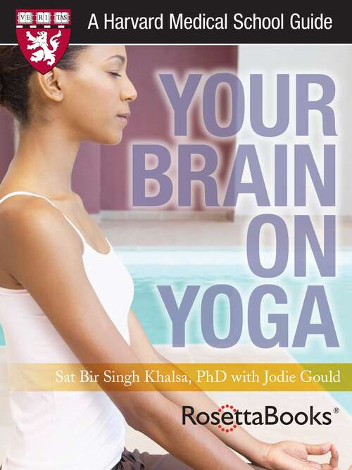 Book cover of Your Brain on Yoga (Harvard Medical School Guide)
