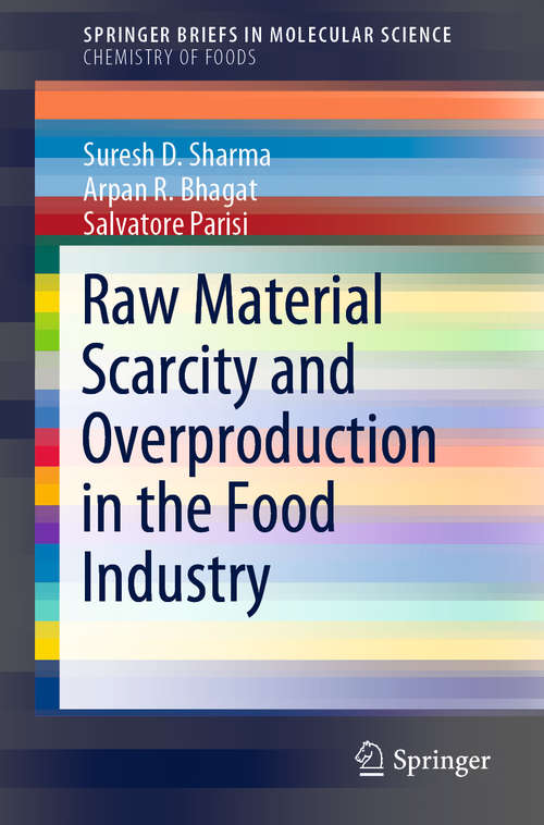Raw Material Scarcity and Overproduction in the Food Industry (SpringerBriefs in Molecular Science)