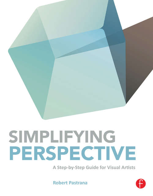 Book cover of Simplifying Perspective: A Step-by-Step Guide for Visual Artists