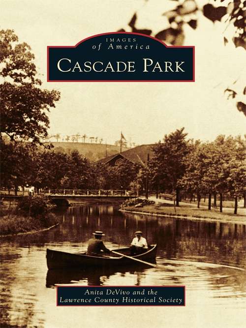 Book cover of Cascade Park (Images of America)