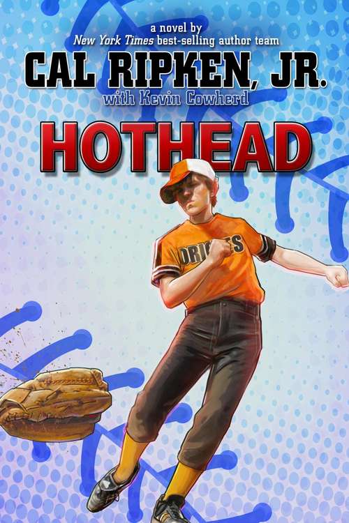 Book cover of Hothead (Cal Ripken  Jr.'s All Stars #1)