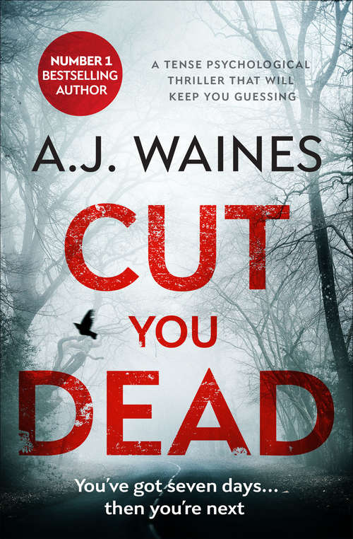 Cut You Dead: A Tense Psychological Thriller that Will Keep You Guessing