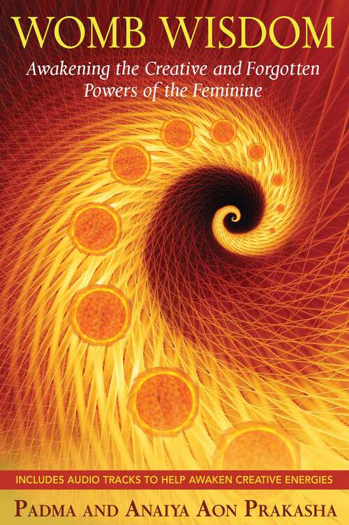 Book cover of Womb Wisdom: Awakening the Creative and Forgotten Powers of the Feminine