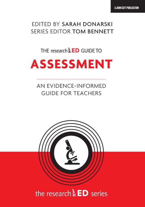 The researchED Guide to Assessment: An evidence-informed guide for teachers (researchED)