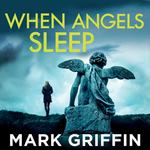 Book cover of When Angels Sleep: A heart-racing, twisty serial killer thriller (The Holly Wakefield Thrillers #2)