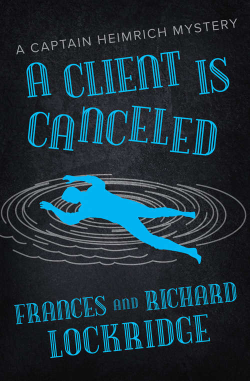 Book cover of A Client Is Canceled (The\captain Heimrich Mysteries Ser.)