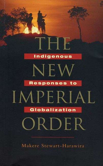 Book cover of The New Imperial Order: Indigenous Responses to Globalization