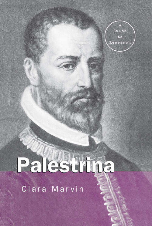 Book cover of Giovanni Pierluigi da Palestrina: A Research Guide (2) (Routledge Music Bibliographies)