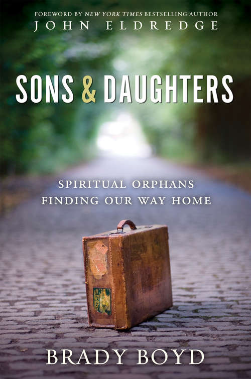 Book cover of Sons and Daughters: Spiritual orphans finding our way home