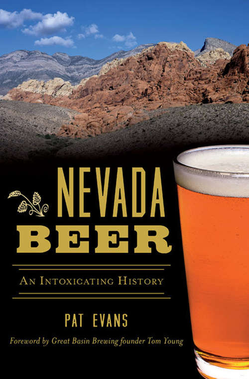 Book cover of Nevada Beer: An Intoxicating History (American Palate)