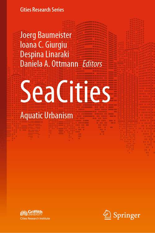 Book cover of SeaCities: Aquatic Urbanism (1st ed. 2023) (Cities Research Series)