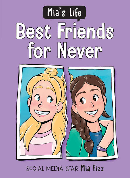 Book cover of Mia's Life: Best Friends for Never (Mia's Life #2)