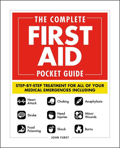 Book cover of The Complete First Aid Pocket Guide: Step-by-Step Treatment for All of Your Medical Emergencies