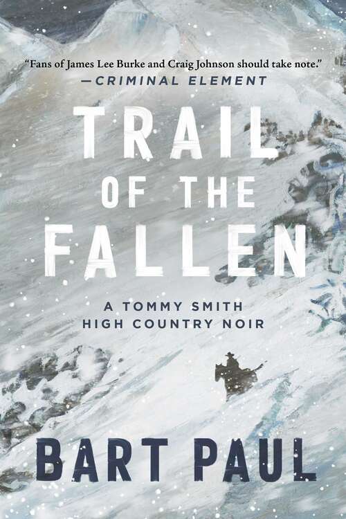 Book cover of Trail of the Fallen: A Tommy Smith High Country Noir, Book Four (Tommy Smith High Country Noir #4)