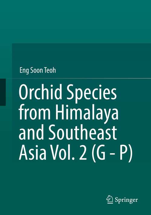 Orchid Species from Himalaya and Southeast Asia Vol. 2 (G - P)