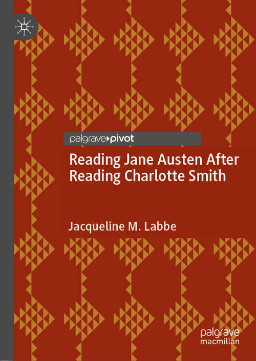 Reading Jane Austen After Reading Charlotte Smith: Influences And Borrowings