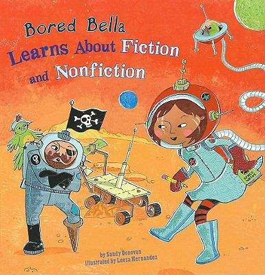 Book cover of Bored Bella Learns About Fiction And Nonfiction
