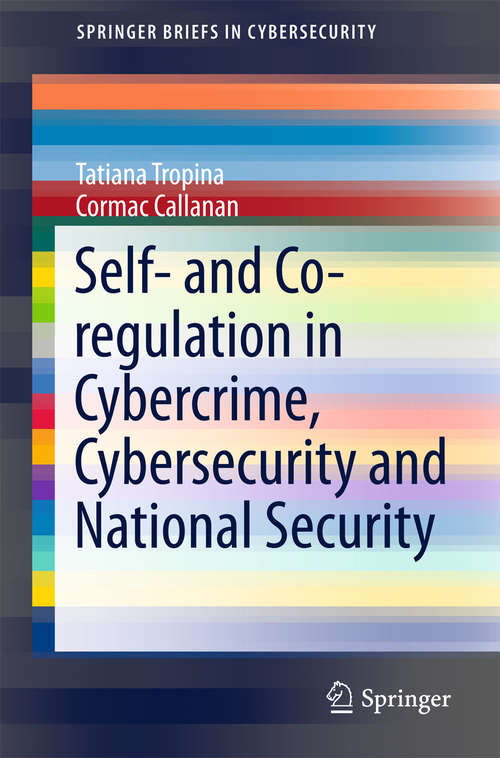 Book cover of Self- and Co-regulation in Cybercrime, Cybersecurity and National Security