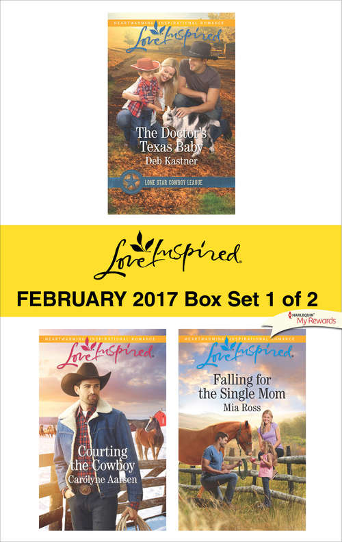Harlequin Love Inspired February 2017 - Box Set 1 of 2: The Doctor's Texas Baby\Courting the Cowboy\Falling for the Single Mom