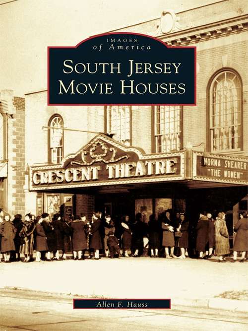 Book cover of South Jersey Movie Houses