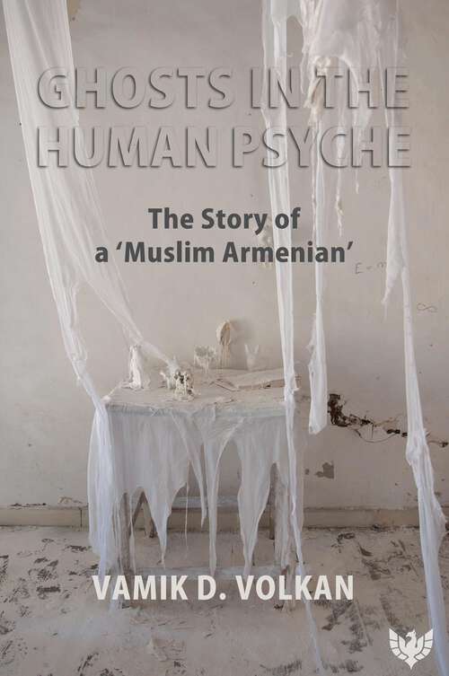 Book cover of Ghosts in the Human Psyche: The Story of a 'Muslim Armenian' (1)