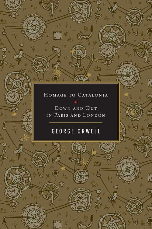 Book cover of Homage to Catalonia / Down and Out in Paris and London