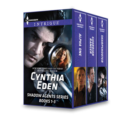 Cynthia Eden Shadow Agents Series Books 1-3